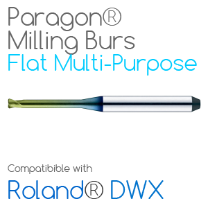 Roland® DWX Flat-Ended, Multi-Purpose Paragon Burs