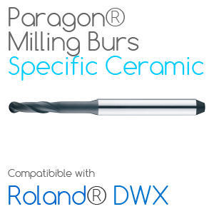 Roland® DWX Paragon Burs for milling Specific Hybrid Ceramics, Nano-Composite